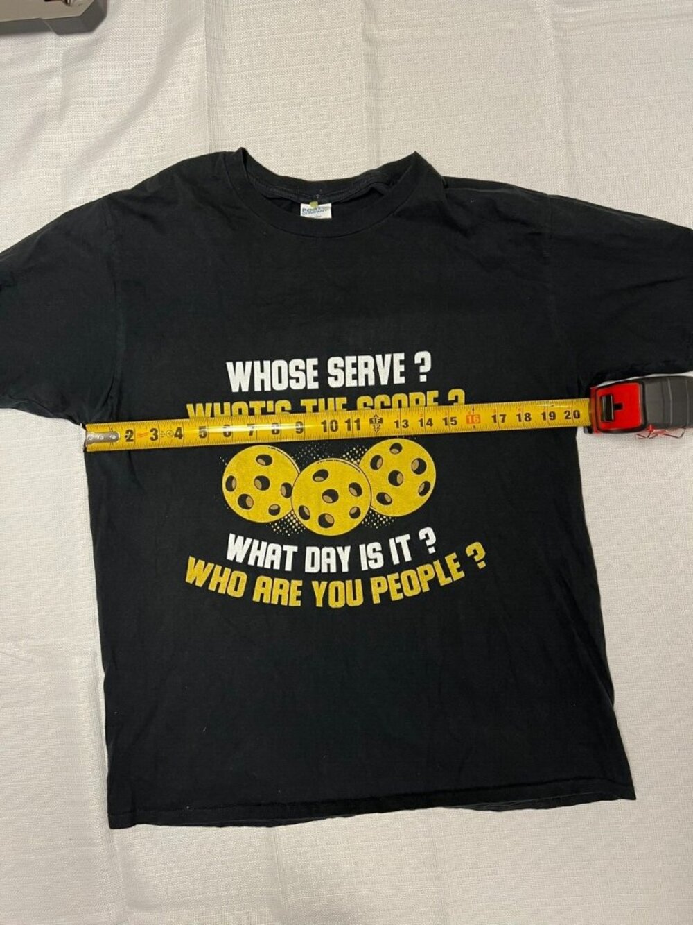 "Whose Serve? What's the Score? What Day Is It?...." Pickleball T-Shirt (Large) - Picture 3 of 5